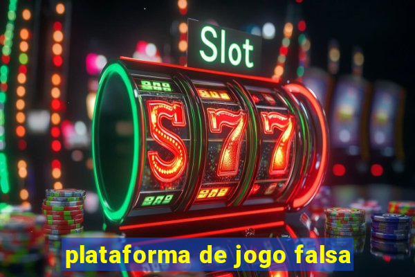 plataforma de jogo falsa